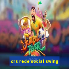 crs rede social swing